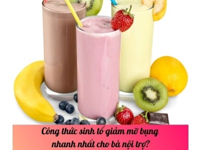 Công thức sinh tố giảm mỡ bụng nhanh nhất cho bà nội trợ?