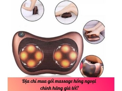 Địa chỉ mua gối massage hồng ngoại chính hãng giá tốt?