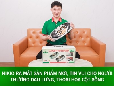 Nikio ra mắt sản phẩm mới, tin vui cho người thường đau lưng, thoái hóa cột sống